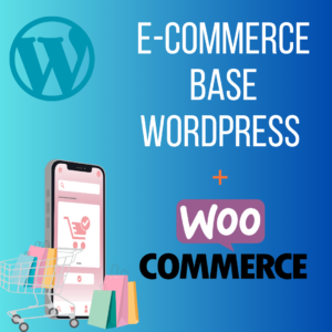 Ecommerce Base Wordpress (Woocommerce)