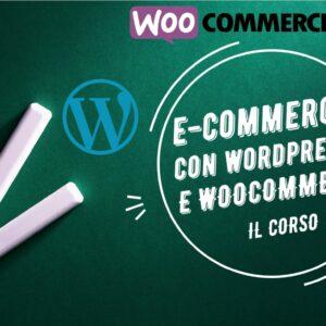 CORSO ECOMMERCE CON WORDPRESS E WOOCOMERCE