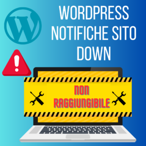 Wordpress notifiche sito down